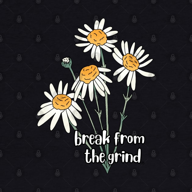 Daisy by Break From The Grind